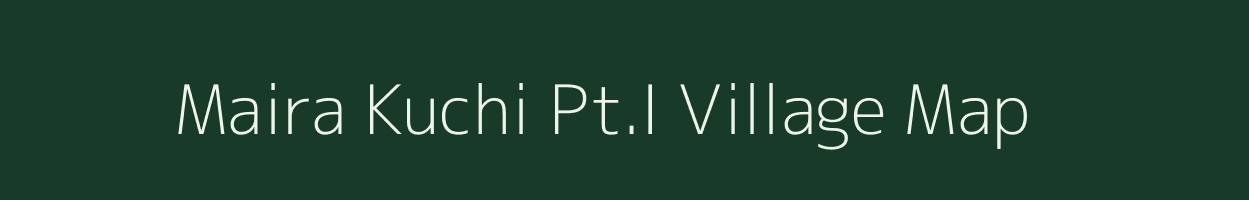 Maira Kuchi Pt.I village map in Assam