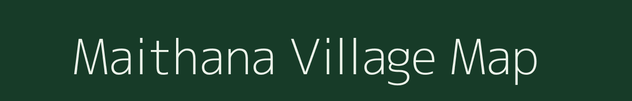 Maithana village map in Madhya Pradesh