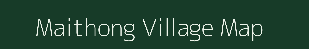 Maithong village map in Arunachal Pradesh