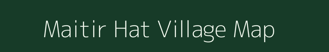 Maitir Hat village map in West Bengal