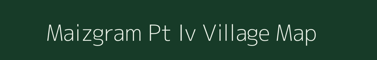 Maizgram Pt Iv village map in Assam