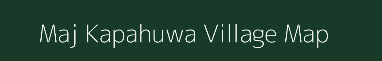 Maj Kapahuwa village map in Assam