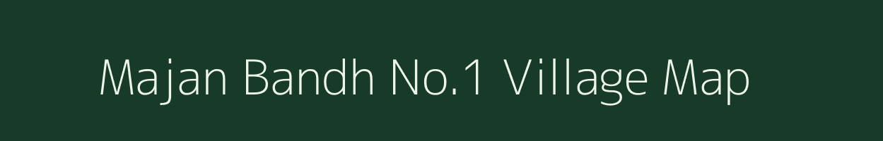 Majan Bandh No.1 village map in Madhya Pradesh