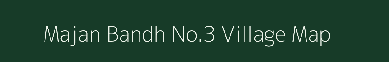 Majan Bandh No.3 village map in Madhya Pradesh