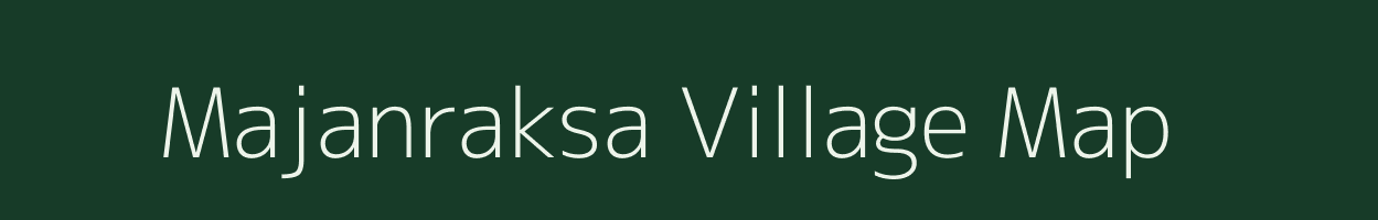 Majanraksa village map in Madhya Pradesh