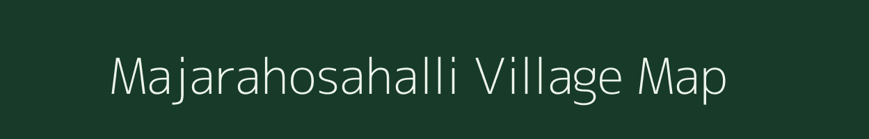 Majarahosahalli village map in Karnataka