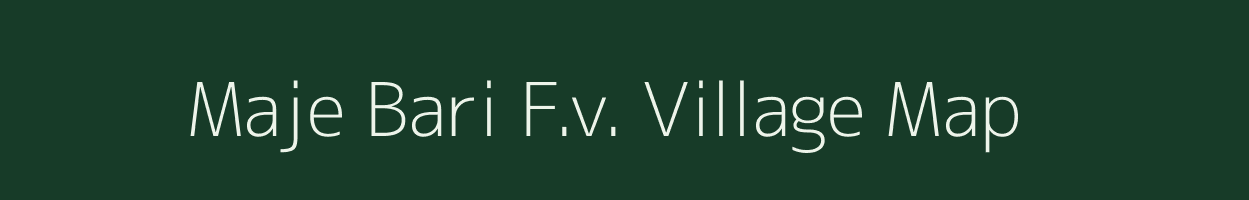 Maje Bari F.v. village map in Assam