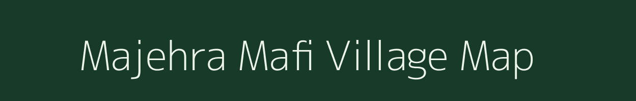 Majehra Mafi village map in Uttarakhand