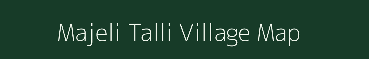 Majeli Talli village map in Uttarakhand