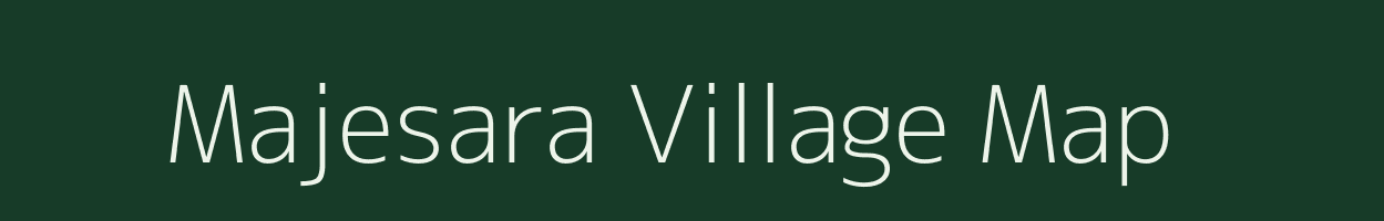 Majesara village map in Madhya Pradesh