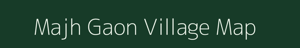 Majh Gaon village map in Uttar Pradesh