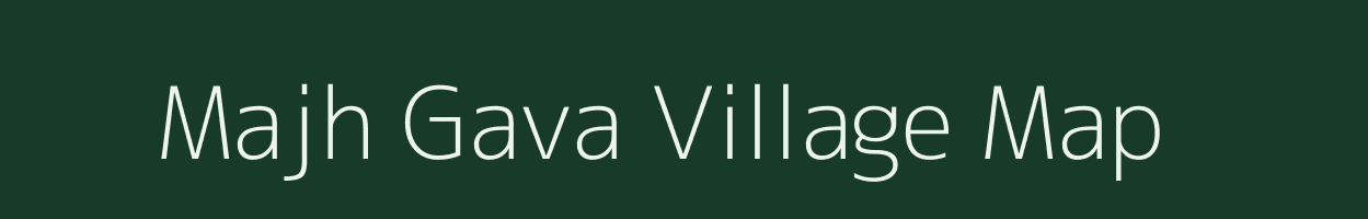 Majh Gava village map in Uttar Pradesh