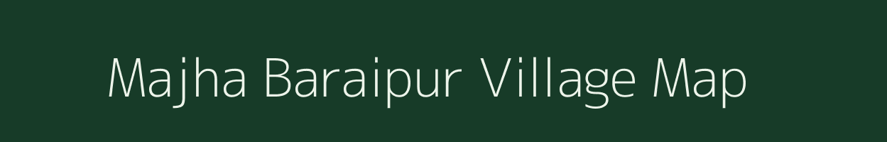 Majha Baraipur village map in Uttar Pradesh
