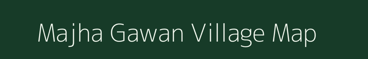 Majha Gawan village map in Uttar Pradesh