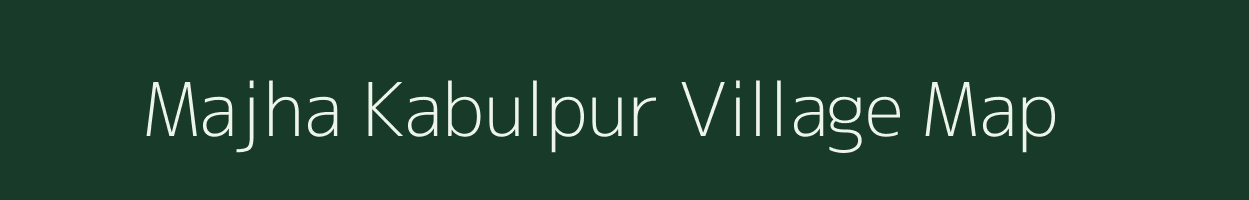 Majha Kabulpur village map in Uttar Pradesh