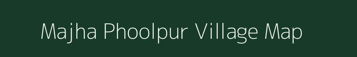 Majha Phoolpur village map in Uttar Pradesh