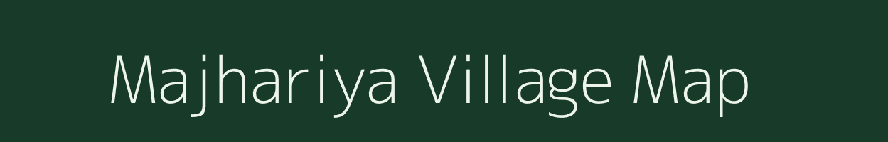 Majhariya village map in Bihar