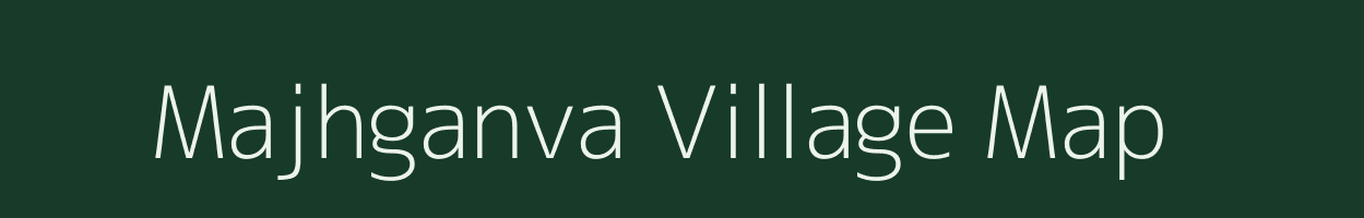 Majhganva village map in Uttar Pradesh