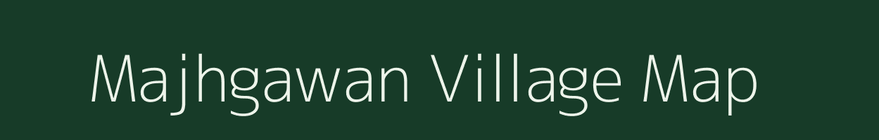 Majhgawan village map in Bihar