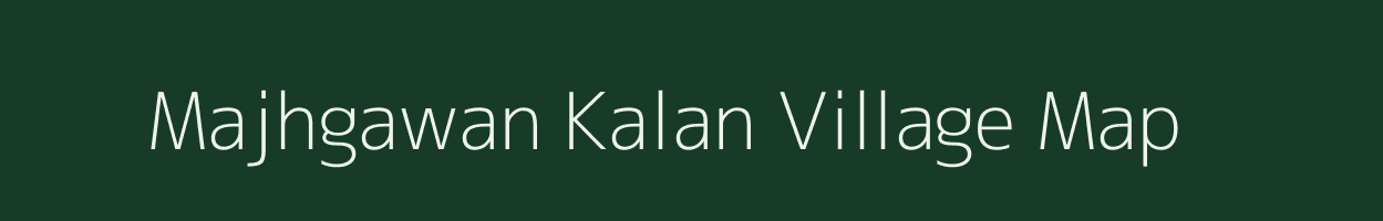 Majhgawan Kalan village map in Uttar Pradesh