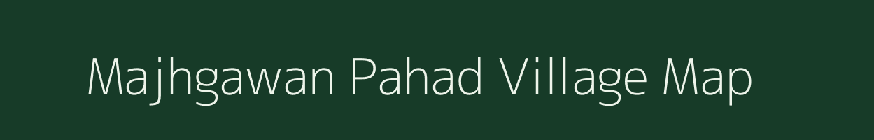 Majhgawan Pahad village map in Madhya Pradesh