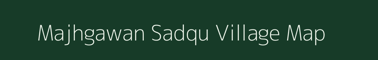Majhgawan Sadqu village map in Uttar Pradesh