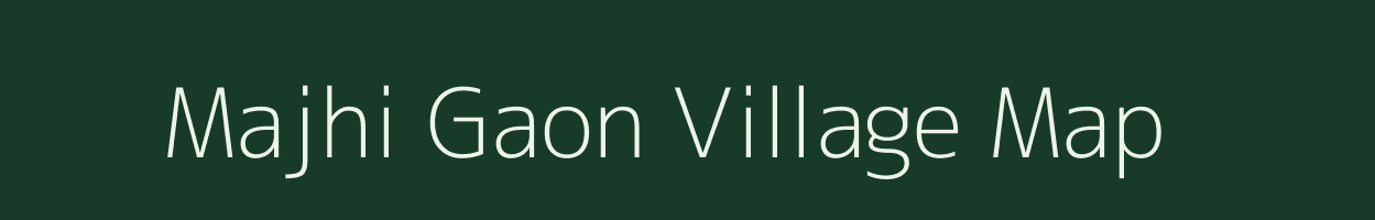 Majhi Gaon village map in Uttar Pradesh