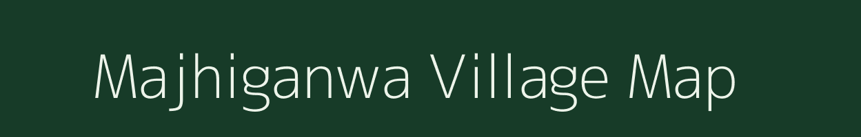 Majhiganwa village map in Uttar Pradesh