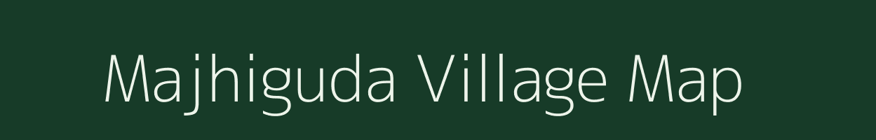 Majhiguda village map in Odisha