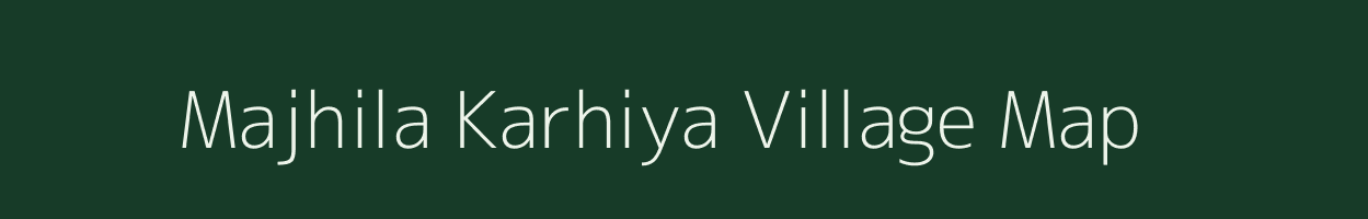 Majhila Karhiya village map in Jharkhand