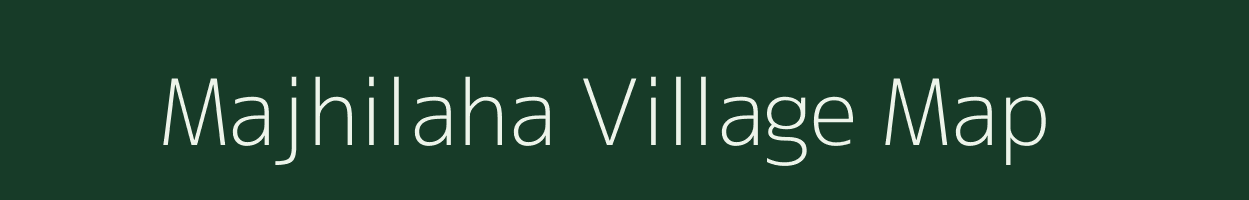Majhilaha village map in Uttar Pradesh