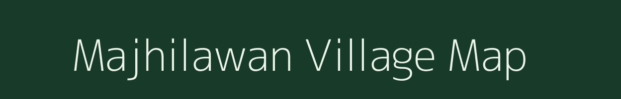 Majhilawan village map in Uttar Pradesh