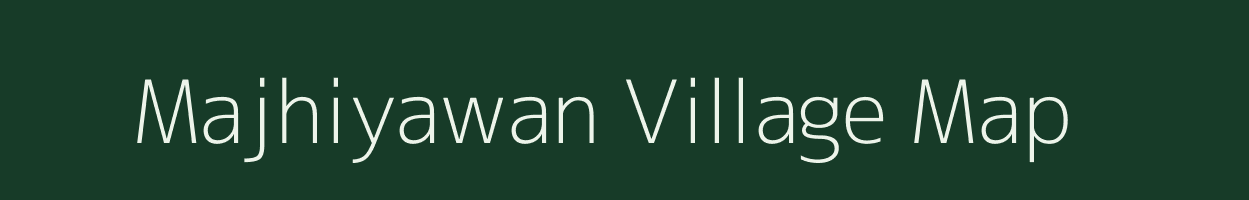 Majhiyawan village map in Bihar