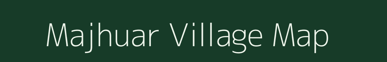 Majhuar village map in Bihar