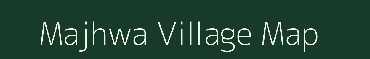 Majhwa village map in Bihar