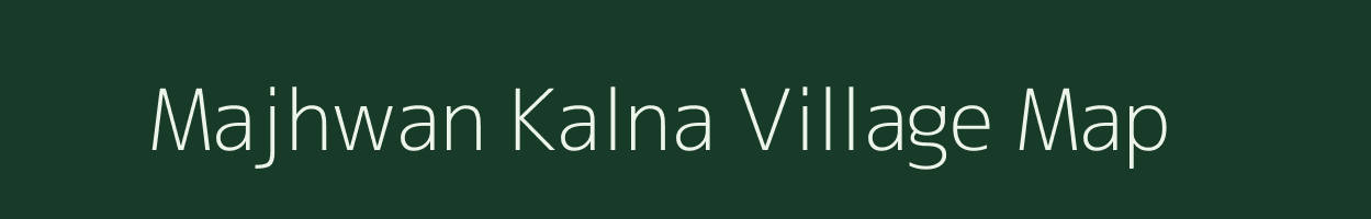 Majhwan Kalna village map in Uttar Pradesh