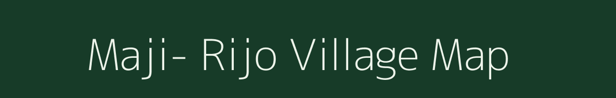 Maji- Rijo village map in Arunachal Pradesh