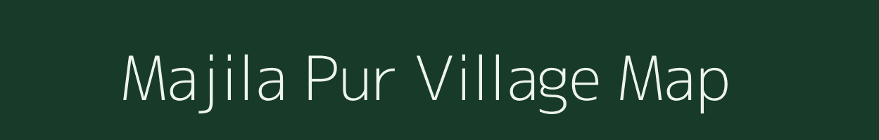 Majila Pur village map in West Bengal