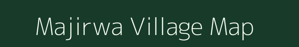 Majirwa village map in Bihar