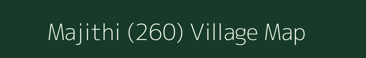 Majithi (260) village map in Punjab