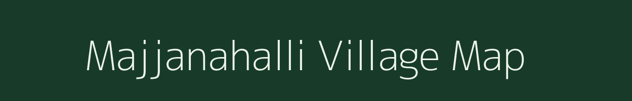 Majjanahalli village map in Karnataka