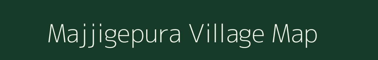 Majjigepura village map in Karnataka