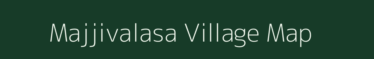 Majjivalasa village map in Andhra Pradesh