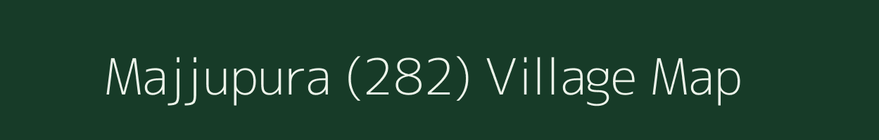 Majjupura (282) village map in Punjab