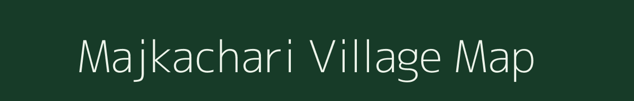 Majkachari village map in Assam