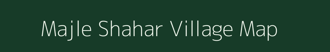 Majle Shahar village map in Maharashtra