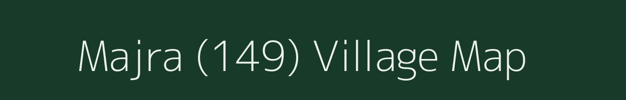 Majra (149) village map in Himachal Pradesh