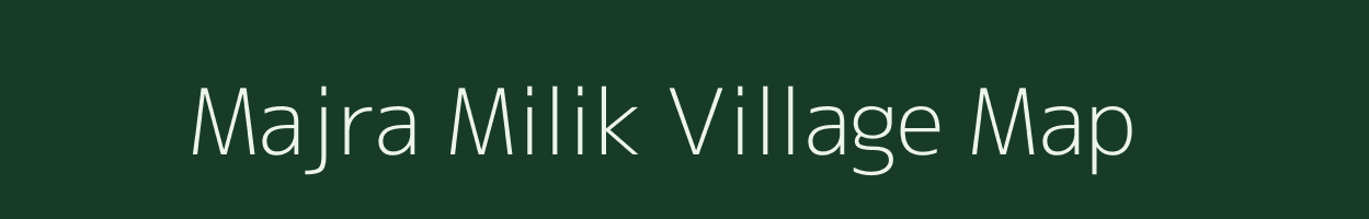 Majra Milik village map in Bihar