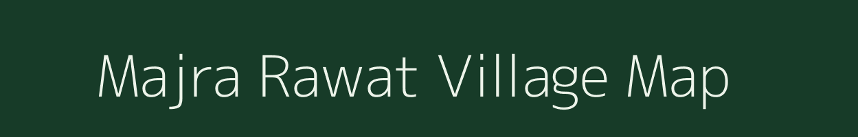 Majra Rawat village map in Rajasthan