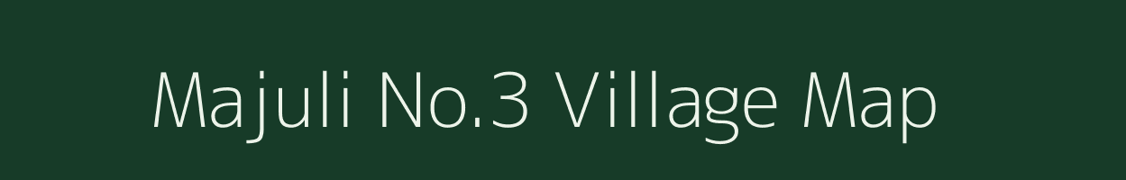 Majuli No.3 village map in Assam